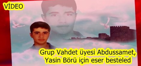 Abdussamet, Yasin Börü için eser besteledi