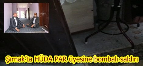 Şırnak’ta HÜDA PAR üyesine bombalı saldırı