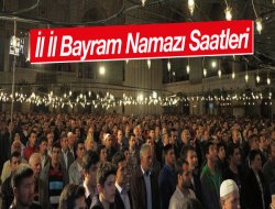 İllerin Ramazan Bayramı namaz saatleri