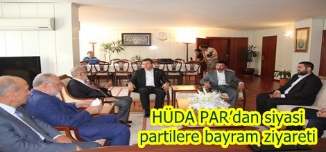 HÜDA PAR’dan siyasi partilere bayram ziyareti