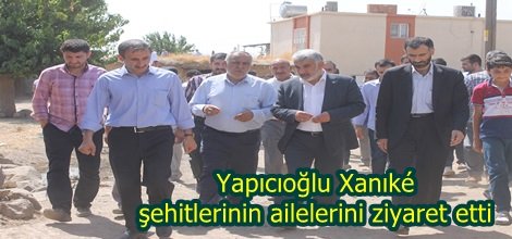 Yapıcıoğlu Xanıké şehitlerinin ailelerini ziyaret etti video-foto