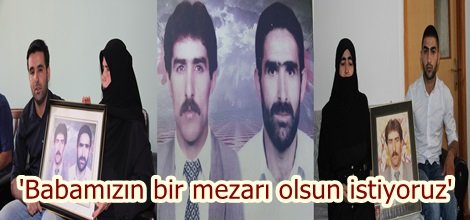 'Babamızın bir mezarı olsun istiyoruz' video-foto