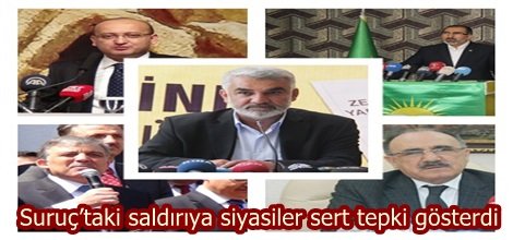 Suruç’taki saldırıya siyasiler sert tepki gösterdi