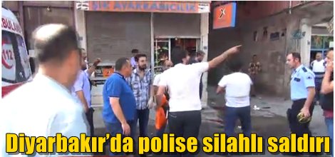 Diyarbakır’da polise silahlı saldırı