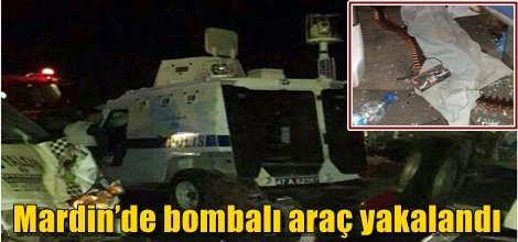 Mardin’de bombalı araç yakalandı