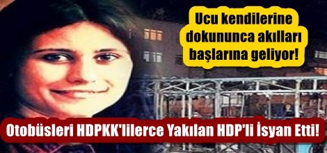 Otobüsleri HDPKK'lilerce Yakılan HDP'li Genç Kız İsyan Etti!