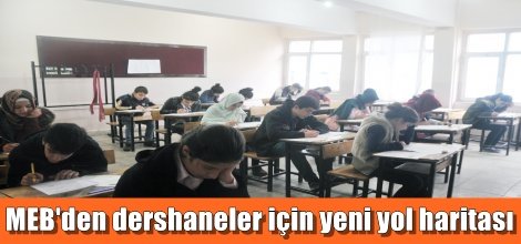 MEB'den dershaneler için yeni yol haritası