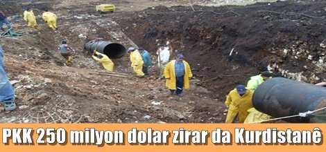 PKK bi teqandina borîyên petrolê, 250 milyon dolar zirar da Kurdistanê