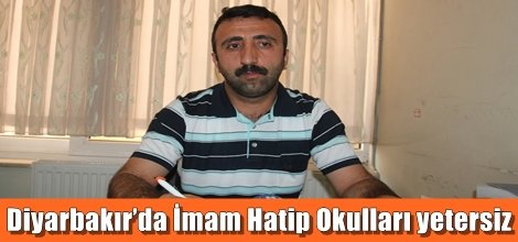 Diyarbakır’da İmam Hatip Okulları yetersiz