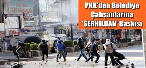 PKK'den Belediye Çalışanlarına 'SERHILDAN' Baskısı