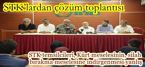STK temsilcileri, Kürt meselesinin, silah  bırakma meselesine indirgenmesi yanlış