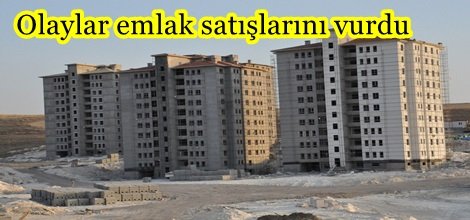 Olaylar emlak satışlarını vurdu
