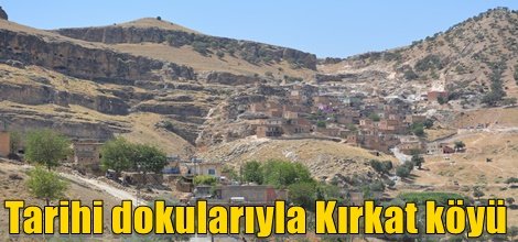 Tarihi dokularıyla Kırkat köyü