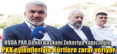 Yapıcıoğlu: PKK eylemleriyle Kürtlere zarar veriyor