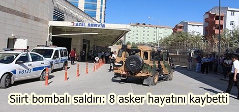 Siirt bombalı saldırı: 8 asker hayatını kaybetti