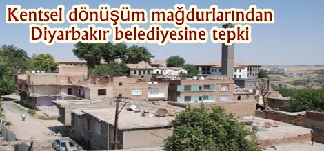 Kentsel dönüşüm mağdurlarından Diyarbakır belediyesine tepki video foto