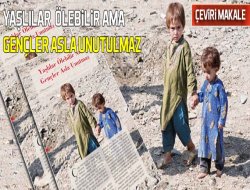 Yaşlılar Ölebilir Ama Gençler Asla Unutmaz