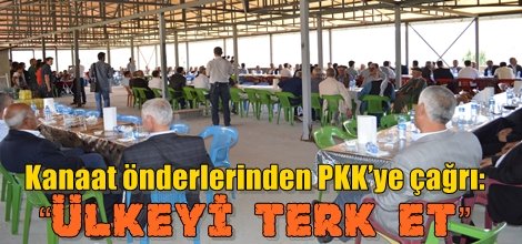 Kanaat önderlerinden PKK’ye çağrı: “Ülkeyi terk et”