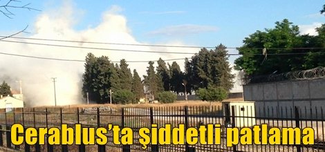 Cerablus’ta şiddetli patlama
