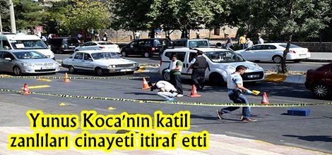 Yunus Koca'nın katil zanlıları cinayeti itiraf etti