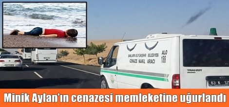 Suriyeli minik Aylan’ın cenazesi memleketine uğurlandı