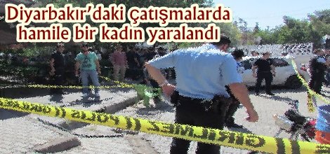 Diyarbakır’daki çatışmalarda hamile bir kadın yaralandı