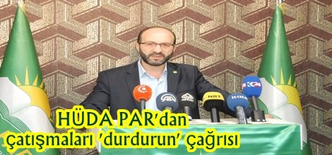 HÜDA PAR'dan çatışmaları durdurma çağrısı