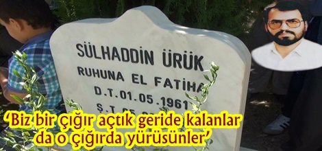 ‘Biz bir çığır açtık geride kalanlar da o çığırda yürüsünler’
