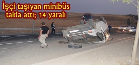 İşçi taşıyan minibüs takla attı