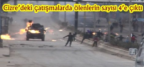 Cizre’deki çatışmalarda ölenlerin sayısı 4’e çıktı