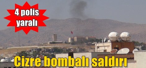 Cizre bombalı saldırı: 4 polis yaralı