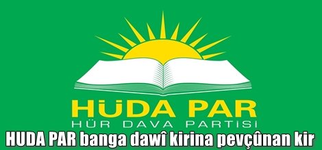 HUDA PAR banga dawî kirina pevçûnan kir