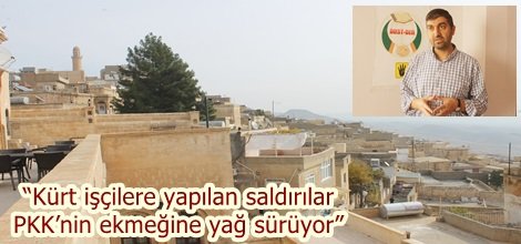 “Kürt işçilere yapılan saldırılar PKK’nin ekmeğine yağ sürüyor”