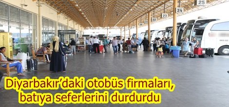 Diyarbakır’daki otobüs firmaları, batıya seferlerini durdurdu