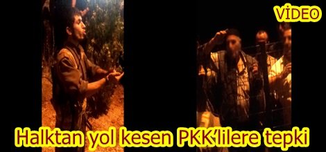 Halktan yol kesen PKK’lilere tepki