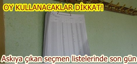 Askıya çıkan seçmen listelerinde son gün