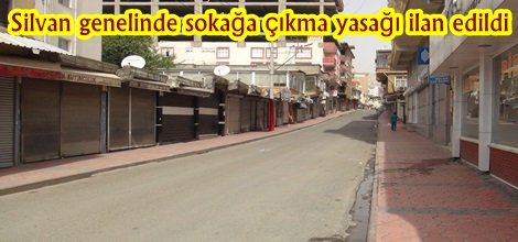 Silvan genelinde sokağa çıkma yasağı ilan edildi
