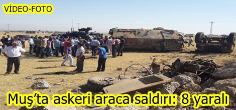 Muş’ta askeri araca saldırı: 8 yaralı