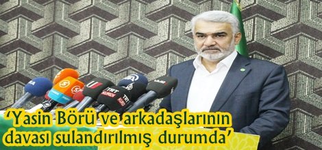 ‘Yasin Börü ve arkadaşlarının davası sulandırılmış durumda’