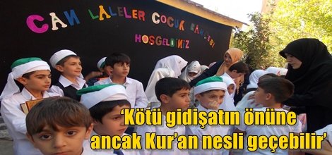 ‘Kötü gidişatın önüne ancak Kur’an nesli geçebilir’