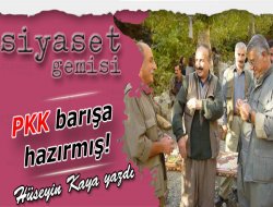 Pkk barışa hazırmış!