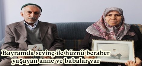 Bayramda sevinç ile hüznü beraber yaşayan anne ve babalar var