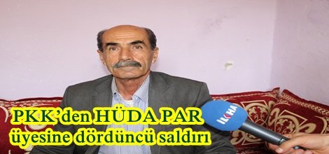 PKK’den HÜDA PAR üyesine dördüncü saldırı