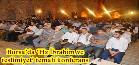 Bursa’da ‘Hz İbrahim ve teslimiyet’ temalı konferans