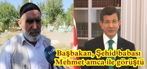 Başbakan, Şehid babası Mehmet amca ile görüştü
