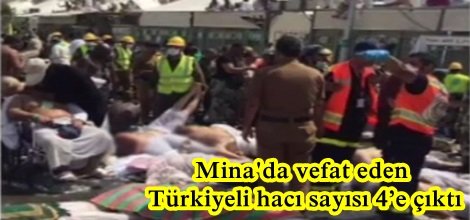 Mina'da vefat eden Türkiyeli hacı sayısı 4’e çıktı