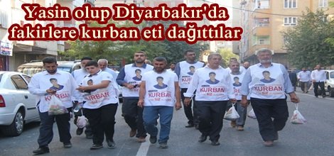 Yasin olup Diyarbakır'da fakirlere kurban eti dağıttılar