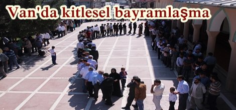 Van'da kitlesel bayramlaşma
