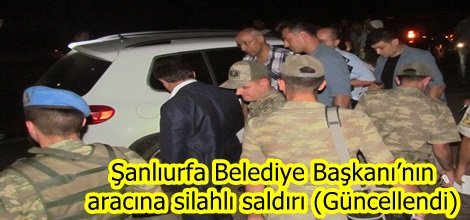 Şanlıurfa Belediye Başkanı Nihat Çiftçi’nin aracına Siverek çıkışında saldırı