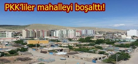 PKK’liler mahalleyi boşalttı!